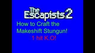 Escapists 2 how to craft the Makeshift Stungun 1 hit KO [upl. by Kaehpos423]