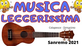 Musica Leggerissima Colapesce Dimartino Ukulele [upl. by Hansiain840]