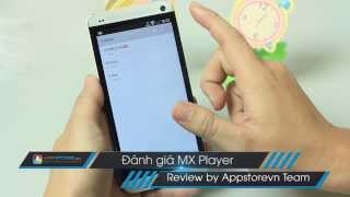 Đánh giá MX Player  trình phát video đỉnh nhất trên Android  AppStoreVn [upl. by Leshia462]