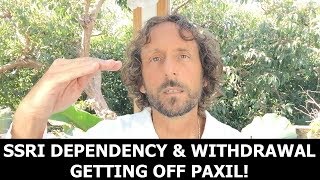 Patient Testimony SSRI Dependency  Getting off Paxil for Anxiety Disorder is Crazy Tough [upl. by Nerad]