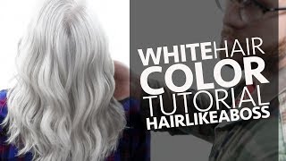 White Hair Color Tutorial Featuring HAIRLIKEABOSS [upl. by Airdnala329]