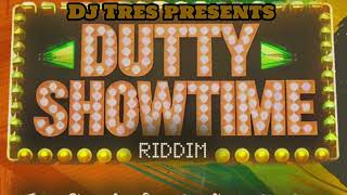 DJ TRES PRESENTS DUTTY SHOWTIME RIDDIM MIX [upl. by Giza16]