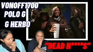 HERBO BACK VonOff1700 Dead Ns ft Polo G and G Herbo  REACTION [upl. by Odella]