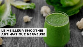 Le smoothie antifatigue nerveuse pour un cerveau au top [upl. by Llenrahc368]