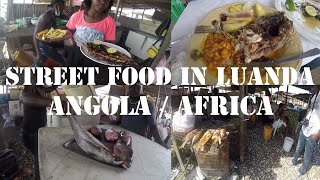 Street Food in Luanda Angola Africa [upl. by Gideon]