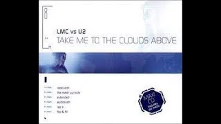 LMC amp U2  Take Me To The Clouds Above Scott B Remix [upl. by Etteniuqna882]