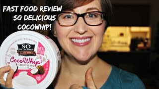 Fast Food Review  So Delicious CocoWhip [upl. by Che]