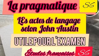 Pragmatique S6 Les actes de langage selon John Austin [upl. by Roberts]