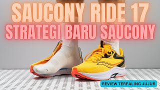 SAUCONY RIDE 17  REVIEW TERLEBIH JUJUR [upl. by Stoat]