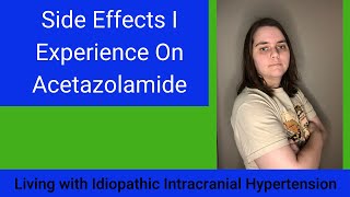 Side Effects I Experience On Acetazolamide [upl. by Akeryt]