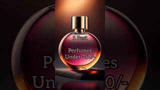 5 Best affordable perfumes under 350 🤩 perfumereview fragrancereview perfumes affordable best [upl. by Severn]