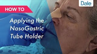 Dale NasoGastric Tube Holder – How to apply [upl. by Tabatha]