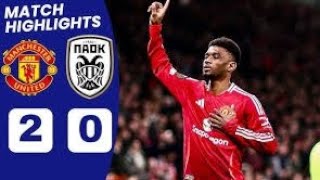 Man United v PAOK 20 Match Highlights [upl. by Riorsson]