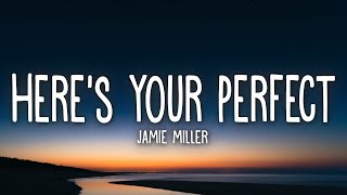 Jamie Miller  Heres Your Perfect Lyrics [upl. by Sara]