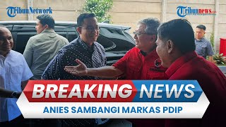 🔴 BREAKING NEWS Anies Baswedan Sambangi Markas PDIP Jelang Pendaftaran Pilkada 2024 [upl. by Jareb]