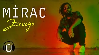 Mirac  Zirveye Official Music Video [upl. by Novar]