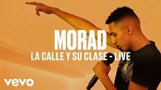 Morad  La Calle Y Su Clase Live  Vevo DSCVR [upl. by Ellened]