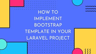 How to Implement Bootstrap Template into Laravel Project [upl. by Bernie8]