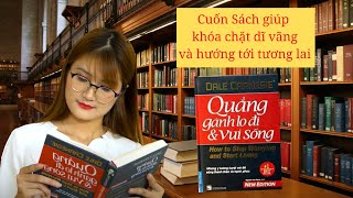 REVIEW SÁCH QUẲNG GÁNH LO ĐI VÀ VUI SỐNG  Review sách [upl. by Deck]