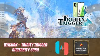 RYUJINXTRINITY TRIGGER GAME TEST IN ITEL P55 5G dimensity6080 itelp555g ryujinx itelp55 ryujin [upl. by Ydassac]