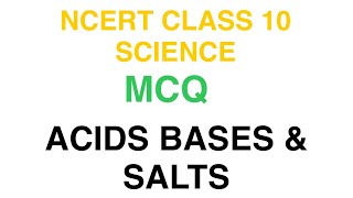 Best MCQ Class 10 Acids Bases and Salts Class 10 NCERT Chapter 2  mcqncert cbse ssc railway [upl. by Rolyak]