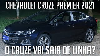 Avaliação Chevrolet Cruze Premier 2021  O Cruze vai sair de linha [upl. by Liuka339]