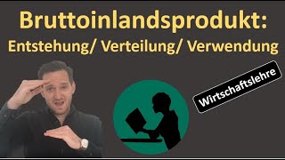 Das Bruttoinlandsprodukt Entstehungs Verwendungs amp Verteilungsrechnung [upl. by Rodina835]