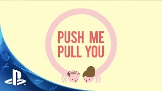 Push Me Pull You  Teaser Trailer  PS4 [upl. by Ranite]