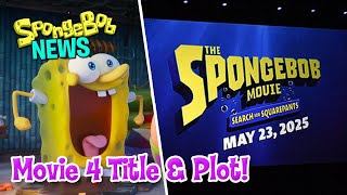 SpongeBob Movie 4 Title amp Plot Revealed  SpongeBob News [upl. by Biron734]