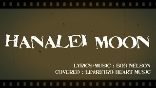 【HawaiianUkulele】Hanalei moonwith lyricsLeRetro Heart Music [upl. by Occir]