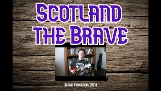 Scotland the Brave [upl. by Ginger]