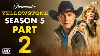 Yellowstone Season 5 Part 2 Trailer  Release Date Yellowstone Season 5 Episode 9 Trailer [upl. by Annahoj]