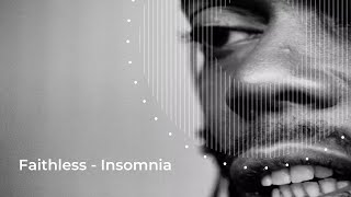 Faithless  Insomnia remix [upl. by Nnaael]