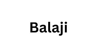 How to pronounce the Indian name Balaji like a native speaker [upl. by Jereme474]