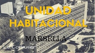 UNIDAD HABITACIONAL DE MARSELLA  LE CORBUSIER  ANALISIS [upl. by Sine]