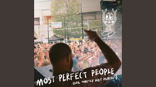 Most Perfect People Are Mostly Not Perfect [upl. by Natsrik]