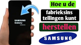 hoe je een Samsungtelefoon naar de fabrieksinstellingen kunt resetten kan ik een Samsungtelefoon [upl. by Onfroi238]