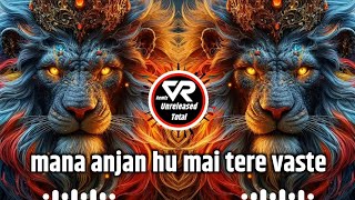 Remastered Sound Check Taal Se Taal Mila  High Gain Remixmana anjan hu mai tere vaste dj song [upl. by Anett]