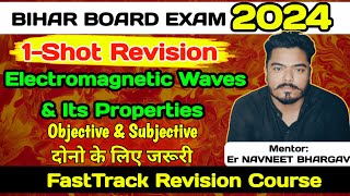 Electromagnetic Waves  Properties of Electromagnetic Waves  VVI For 12th Board Exam 2024 [upl. by Rothwell202]