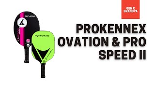 ProKennex Kinetic Ovation and Pro Speed II Pickleball Paddle Review [upl. by Kreager]