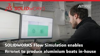 SOLIDWORKS Flow Simulation enables Arronet to produce aluminium boats inhouse [upl. by Nepil948]