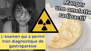 L’examen de scintigraphie de vidange gastrique expériences personnelles de 2016amp2018Gastroparésie [upl. by Gothard]