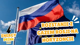 609  Rozstanie z gazem Rosji na horyzoncie [upl. by Kra]