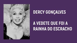 VEDETES DO TEATRO DE REVISTA  DERCY GONÇALVES A RAINHA DO ESCRACHO [upl. by Nyrek]