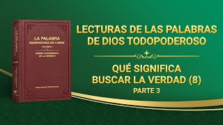 La Palabra de Dios  Qué significa buscar la verdad 8 Parte 3 [upl. by Lyrahc433]