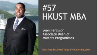 HKUST MBA Admissions Interview with Sean Ferguson  Touch MBA Podcast [upl. by Free]