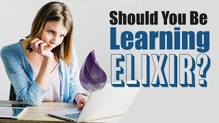 An Introduction To Elixir  What is it and should you learn it  Eduonix [upl. by Nitsrik372]