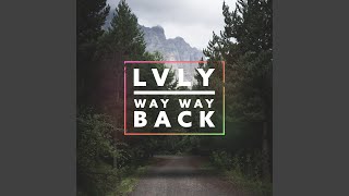 Way Way Back [upl. by Alhahs]