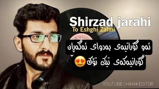 Shirzad jarahiTo Eshghi Zalmi تو اشقی زالمی [upl. by Arbas]