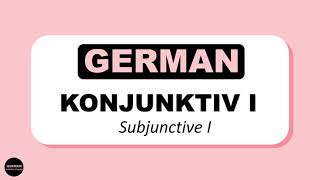 LEARN GERMAN  KONJUNKTIV 1 SUBJUNCTIVE 1 [upl. by Viddah]